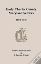 Early Charles County, Maryland Settlers,