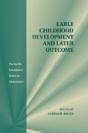 Early Childhood Development And Later Outcome - Preview