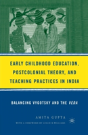 Early Childhood Education, Postcolonial Theory, And Teaching Practices In India - Preview