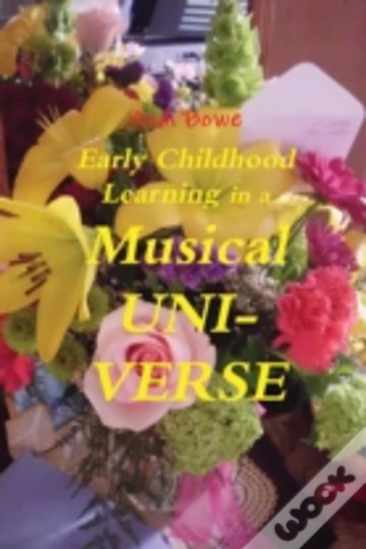 Early Childhood Learning In A Musical Uni-Verse