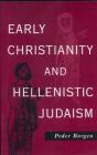 Early Christianity And Hellenistic Judaism - Preview