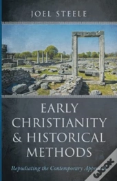 Early Christianity And Historical Method
