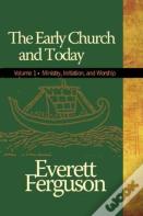 Early Church And Today, Volume 1