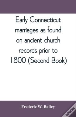 Capa do artigo Early Connecticut Marriages As Found On Ancient Church Records Prior To 1800 (Second Book)