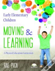 Early Elementary Children: Moving & Learning