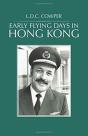 Early Flying Days In Hong Kong - Preview