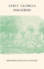 Early Georgia Magazines - Preview