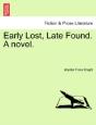 Early Lost, Late Found. A Novel. - Preview