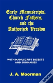 Capa do artigo Early Manuscripts, Church Fathers And The Authorized Version With Manuscript Digests And Summaries