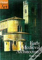 Early Medieval Architecture