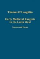 Early Medieval Exegesis In The Latin West
