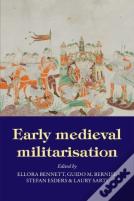 Early Medieval Militarisation