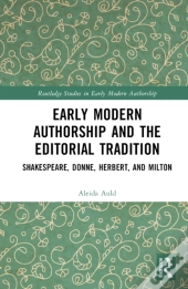 Early Modern Authorship And The Editorial Tradition