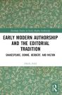 Early Modern Authorship And The Editorial Tradition - Preview