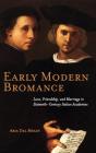 Early Modern Bromance - Preview