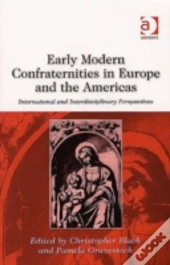 Early Modern Confraternities In Europe And The Americas