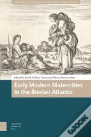 Early Modern Maternities In The Iberian Atlantic