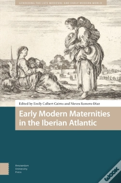 Capa do artigo Early Modern Maternities In The Iberian Atlantic