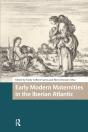 Early Modern Maternities In The Iberian Atlantic - Preview