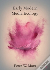 Early Modern Media Ecology