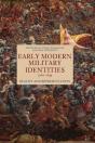 Early Modern Military Identities, 1560-1639 - Preview