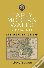 Early Modern Wales C.1536-C.1689