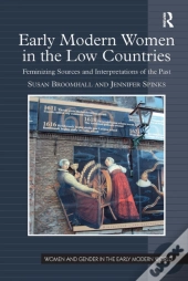 Early Modern Women In The Low Countries