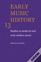 Early Music History: Volume 13