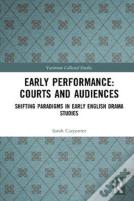 Early Performance: Courts And Audiences