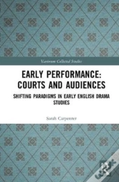 Early Performance: Courts And Audiences