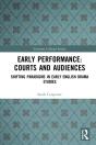 Early Performance: Courts And Audiences - Preview