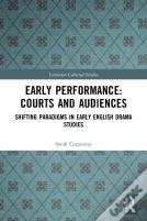 Early Performance: Courts And Audiences