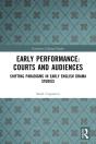 Early Performance: Courts And Audiences - Preview