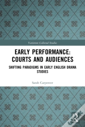Early Performance: Courts And Audiences