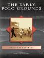 Early Polo Grounds - Preview