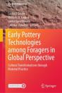 Early Pottery Technologies Among Foragers In Global Perspective - Preview