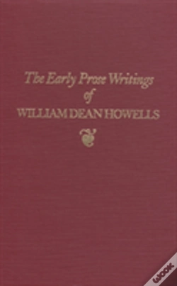 Capa do artigo Early Prose Writings Of William Dean Howells, 1852â€“1861