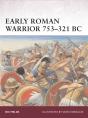 Early Roman Warrior 753â€“321 Bc - Preview