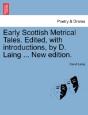 Early Scottish Metrical Tales. Edited, With Introductions, By D. Laing ... New Edition. - Preview