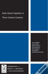 Early Social Cognition In Three Cultural Contexts