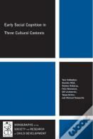 Early Social Cognition In Three Cultural Contexts