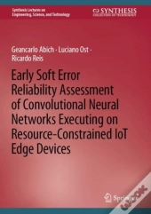 Early Soft Error Reliability Assessment Of Convolutional Neural Networks Executing On Resource-Constrained Iot Edge Devices