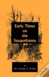 Early Times On The Susquehanna