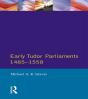 Early Tudor Parliaments 1485-1558 - Preview