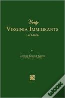 Early Virginia Immigrants 1623-1666