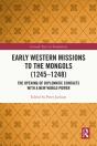 Early Western Missions To The Mongols (1245-1248) - Preview