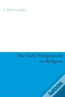 Early Wittgenstein On Religion
