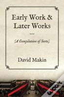 Early Work & Later Works