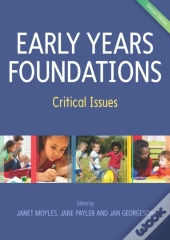 Early Years Foundations: Critical Issues