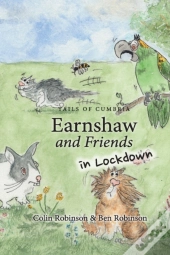 Earnshaw And Friends In Lockdown